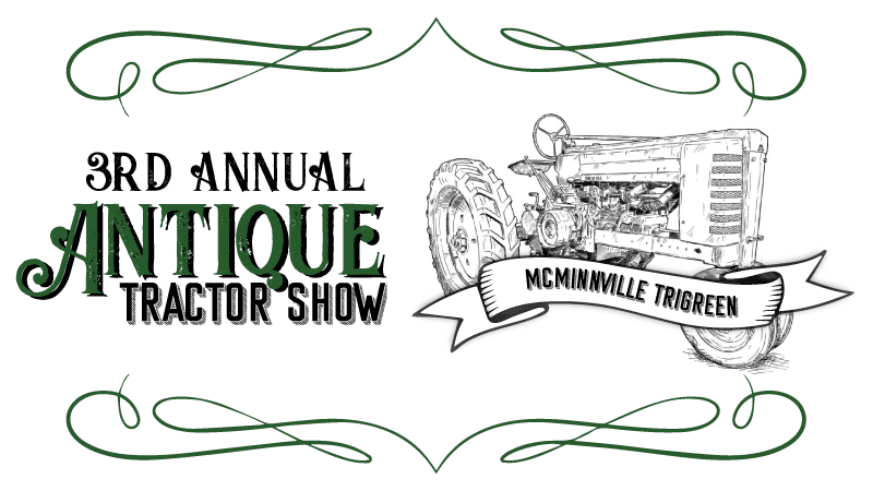 TriGreen McMinnville 3rd Annual Antique Tractor Show